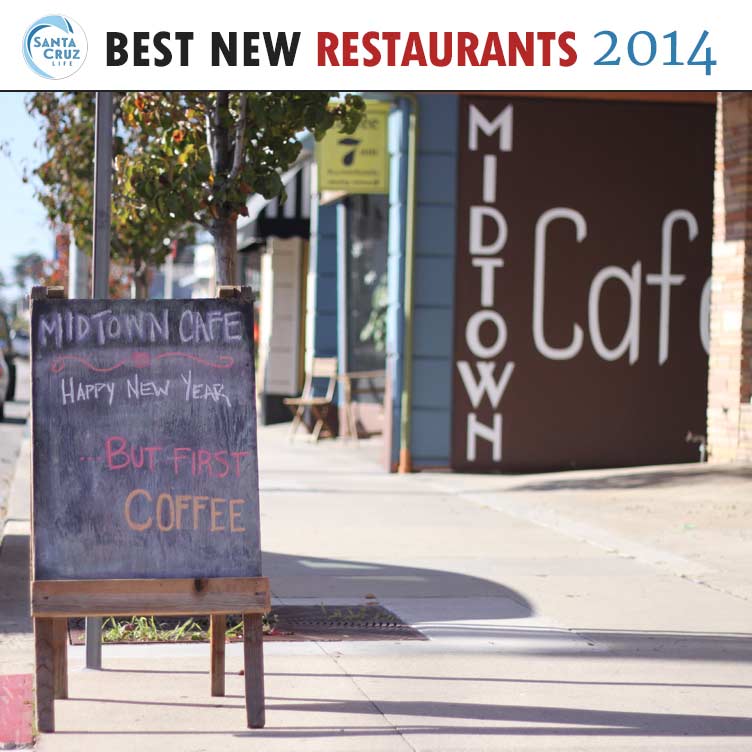 Midtown Cafe makes Santa Cruz Life s 2014 best of list