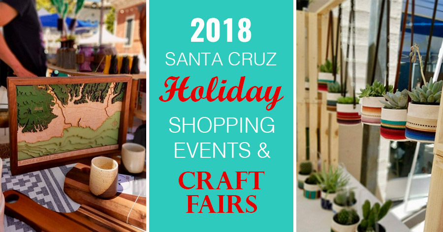 2018 santa cruz holiday craft fairs and shopping events