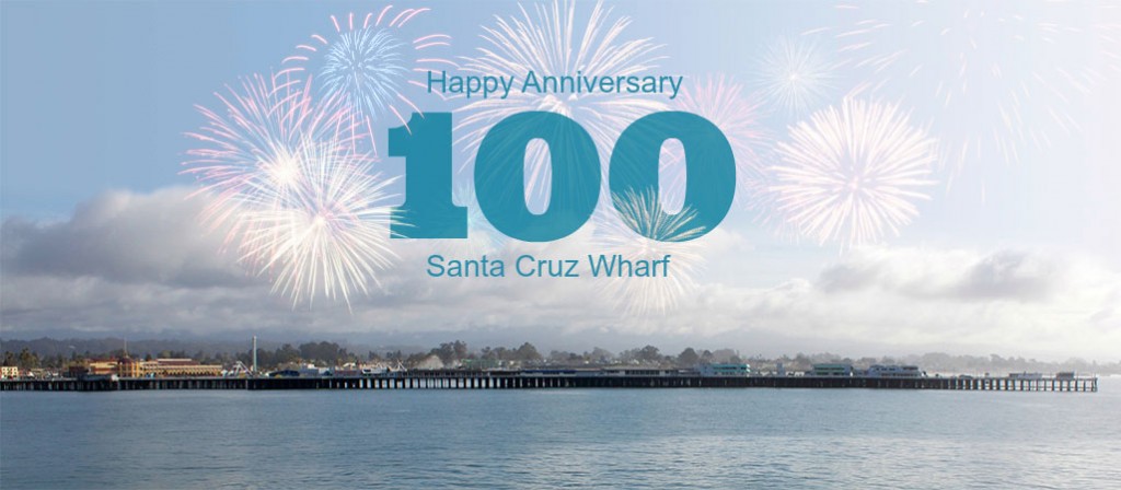 Santa Cruz Wharf 100 Year Anniversary