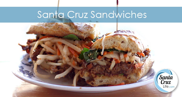 Best Santa Cruz Sandwiches