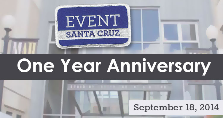 Event Santa Cruz one year anniversary
