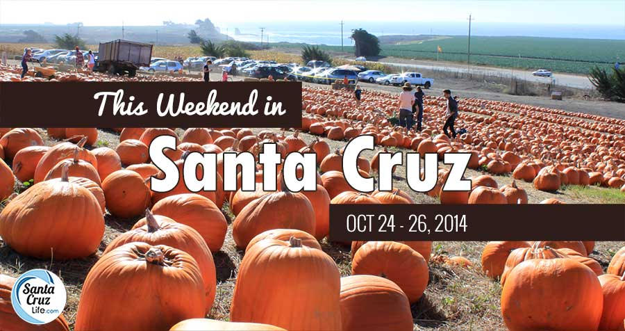 things to do in santa cruz this weekend, oct. 24-26 2014
