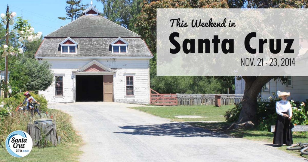 santa-cruz-weekend-events-for-november-21st-23rd-2014