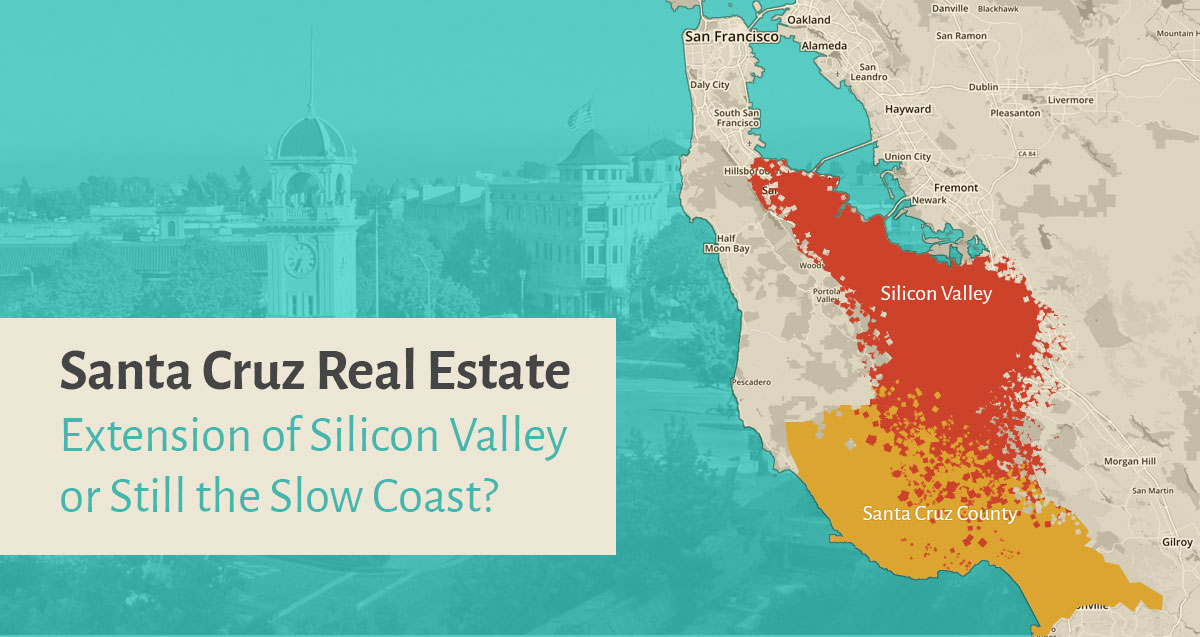 Silicon Valley Santa Cruz Real Estate