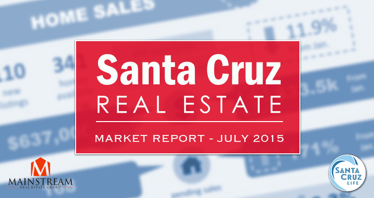 santa cruz real estate market report: july 2015