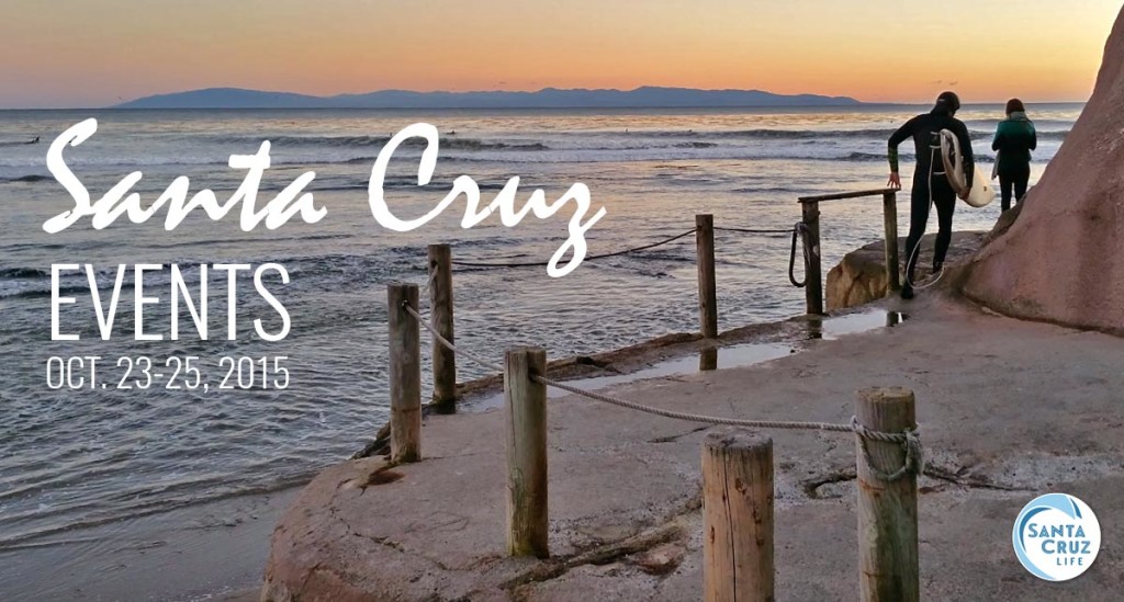 santa-cruz-events-this-weekend-october-23-25-2015