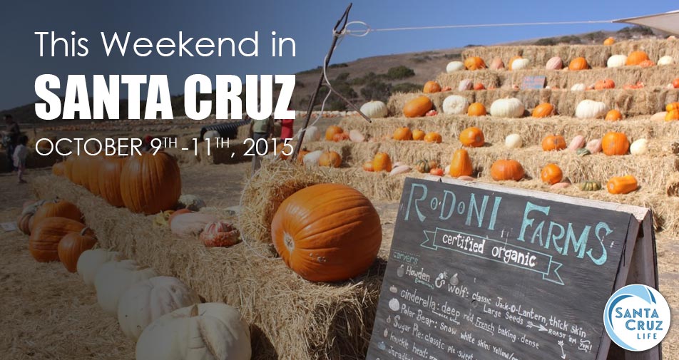 santa cruz weekend events, oct 9, 2015