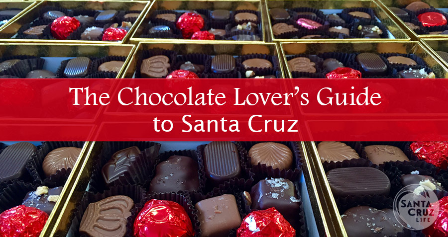 Chocolate Santa Cruz: Chocolate Lover's Guide to Santa Cruz