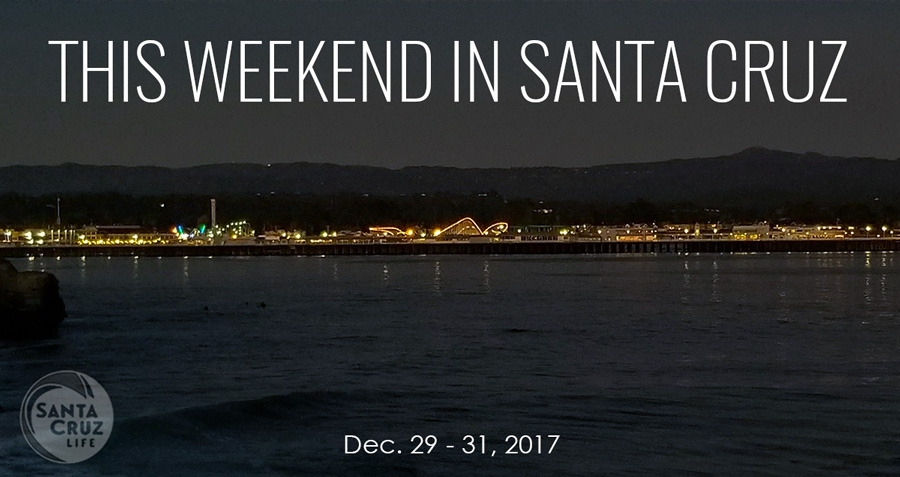 santa cruz new years eve weekend events 2017